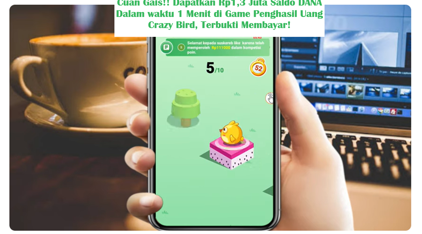 Cuan Gais!! Dapatkan Rp1,3 Juta Saldo DANA Dalam waktu 1 Menit di Game  Penghasil Uang Crazy Bird, Terbukti Membayar! - Kupas Babel