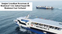 Jangan Lewatkan Keseruan di Mentawai! Cek Jadwal Kapal MV Mentawai Fast Terbaru!