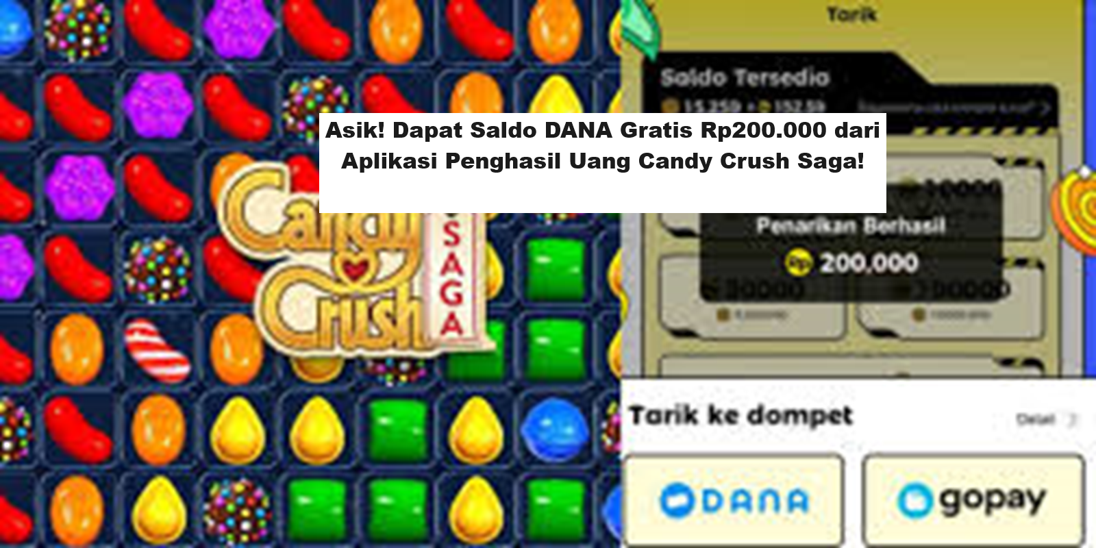 Asik! Dapat Saldo DANA Gratis Rp200.000 dari Aplikasi Penghasil Uang Candy Crush Saga!