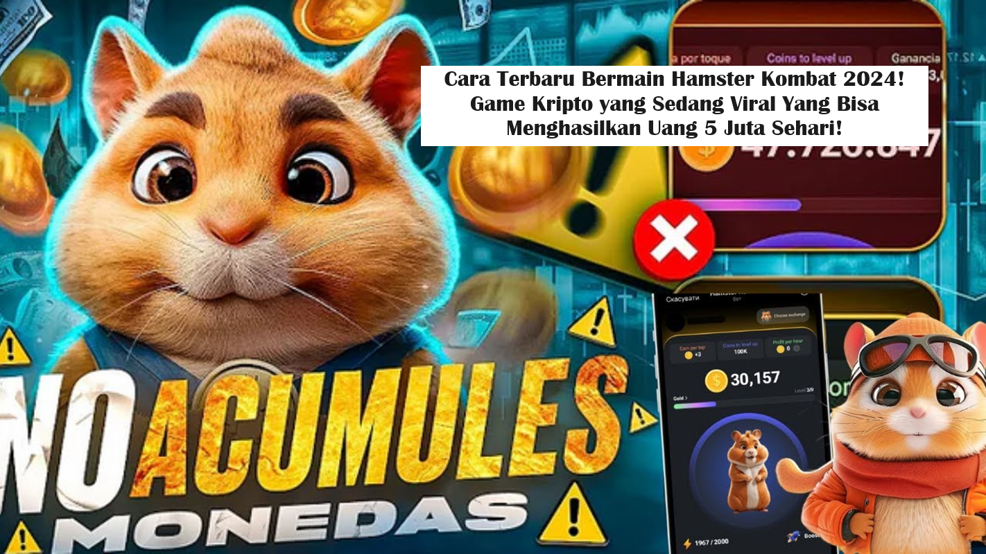 Cara Terbaru Bermain Hamster Kombat 2024! Game Kripto yang Sedang Viral Yang Bisa Menghasilkan Uang 5 Juta Sehari! (Foto: Yt)