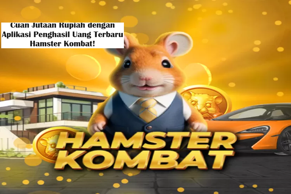 Cuan Jutaan Rupiah dengan Aplikasi Penghasil Uang Terbaru Hamster Kombat!. (Foto: Akurat Tekno)