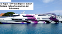 Jadwal Kapal Ferry dan Express Bahari Tanjung Kalian-Tanjung Api-Api Palembang