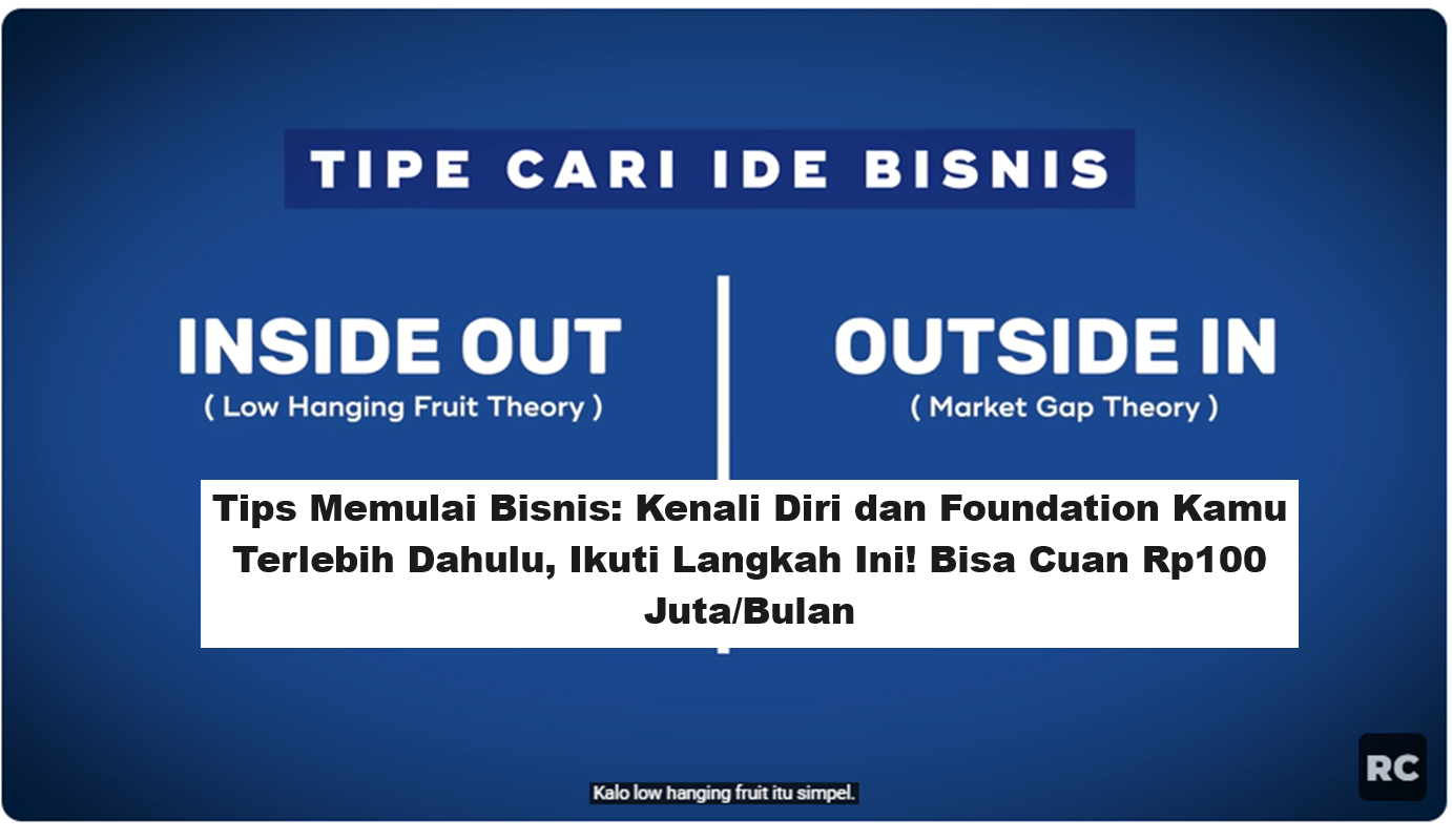 Tips Memulai Bisnis: Kenali Diri dan Foundation Kamu Terlebih Dahulu, Ikuti Langkah Ini! Bisa Cuan Rp100 Juta/Bulan