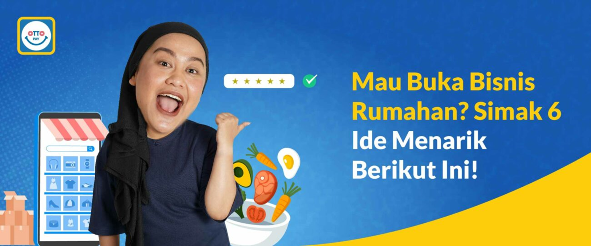 Ide Usaha Rumahan yang Tidak Ada Matinya! Gampang Di Jalankan dan Untung Puluhan Juta Perbulan! (Foto: OttoPay)