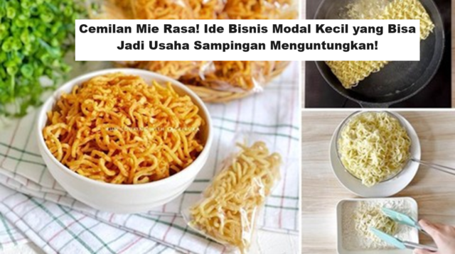 Cemilan Mie Rasa! Ide Bisnis Modal Kecil yang Bisa Jadi Usaha Sampingan Menguntungkan! (Foto: Beautynesia)