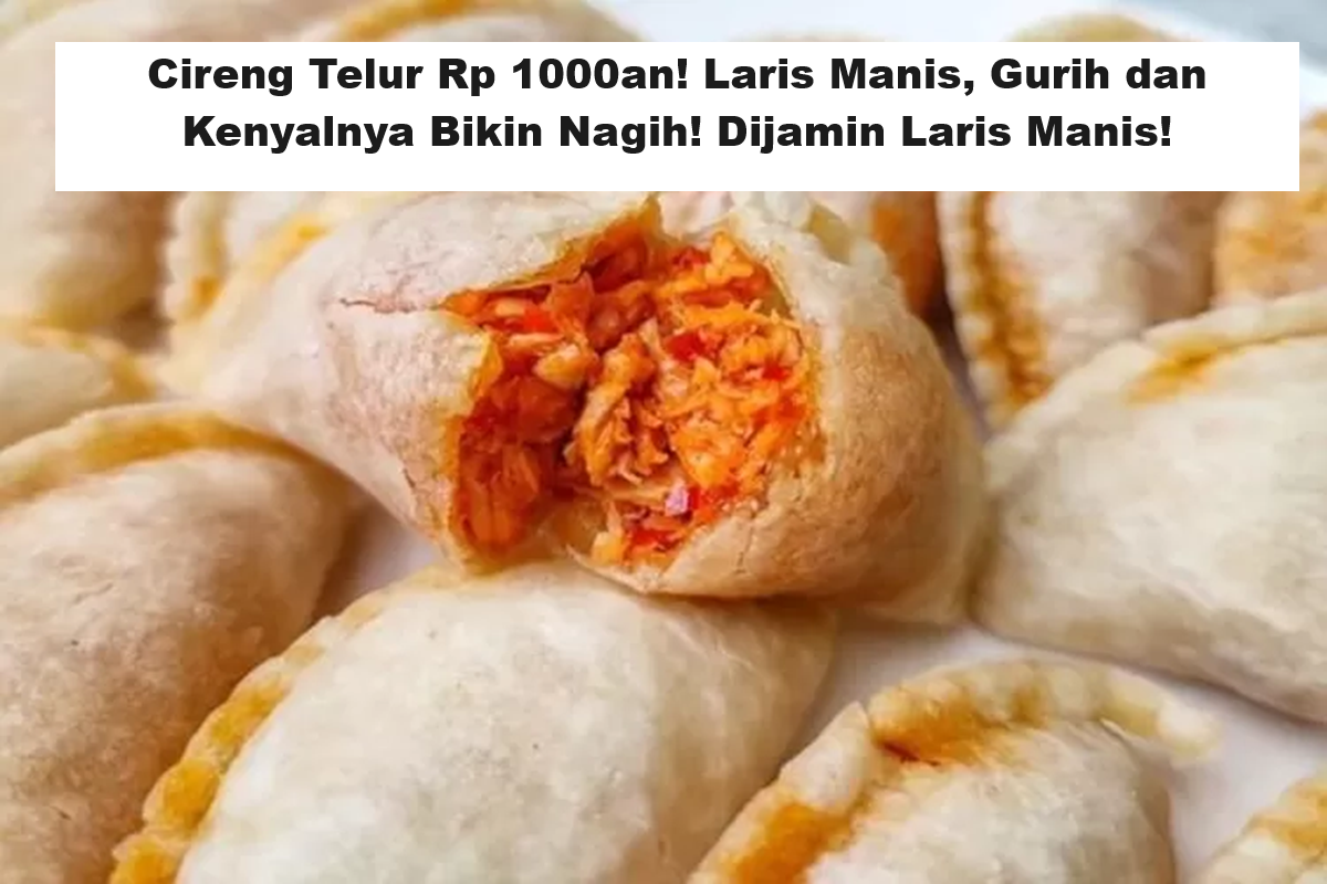 Cireng Telur Rp 1000an! Laris Manis, Gurih dan Kenyalnya Bikin Nagih! Dijamin Laris Manis!