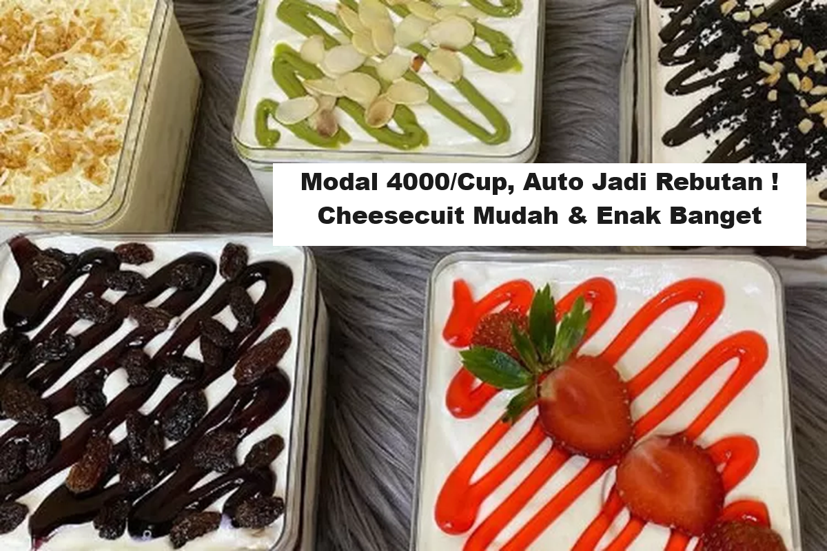 Modal 4000/Cup, Auto Jadi Rebutan ! Cheesecuit Mudah & Enak Banget