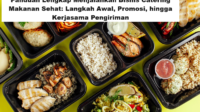 Panduan Lengkap Menjalankan Bisnis Catering Makanan Sehat! Langkah Awal, Promosi, hingga Kerjasama Pengiriman